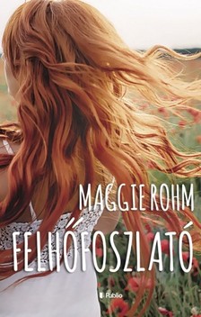 Maggie Rohm - Felhőfoszlató [eKönyv: epub, mobi]