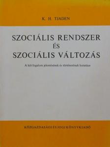 K. H. Tjaden - Szociális rendszer és szociális változás [antikvár]