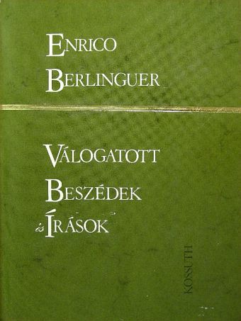 Enrico Berlinguer - Válogatott beszédek és írások [antikvár]