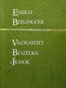 Enrico Berlinguer - Válogatott beszédek és írások [antikvár]