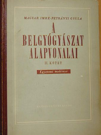 Magyar Imre - A belgyógyászat alapvonalai II. (töredék) [antikvár]