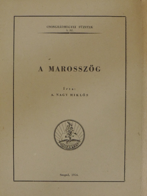 A. Nagy Miklós - A Marosszög [antikvár]