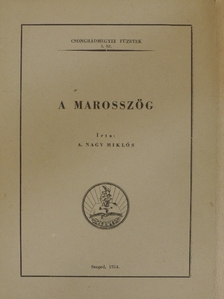 A. Nagy Miklós - A Marosszög [antikvár]