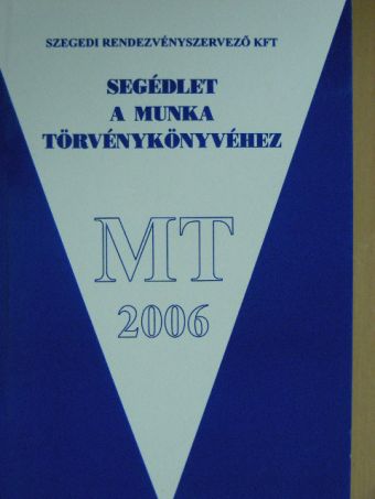 Segédlet a Munka Törvénykönyvéhez [antikvár]