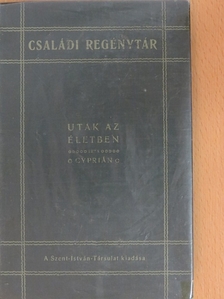 Cyprián - Utak az életben [antikvár]