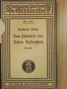 Gottfried Keller - Das Fähnlein der sieben Aufrechten (gótbetűs) [antikvár]