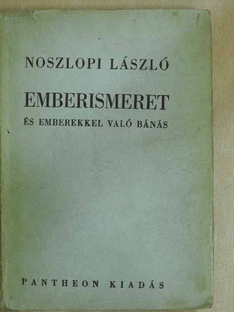 Noszlopi László - Emberismeret és emberekkel való bánás [antikvár]