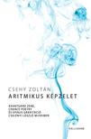 Csehy Zoltán - Aritmikus képzelet - Avantgárd zene, chance poetry és epikus gravitáció Cselényi László műveiben