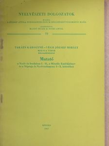 Mutató a Nyelv és Irodalom I-II., a Mészöly Emlékkönyv és a Néprajz és Nyelvtudomány I-X. kötetéhez [antikvár]