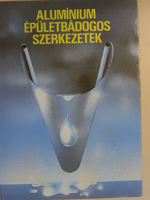 Alumínium épületbádogos szerkezetek [antikvár]