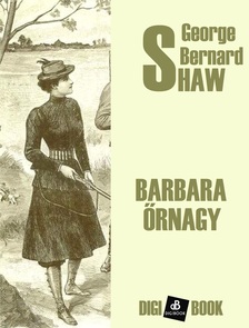 GEORGE BERNARD SHAW - Barbara őrnagy [eKönyv: epub, mobi]