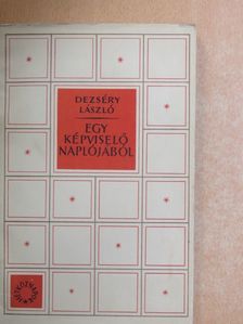 Dezséry László - Egy képviselő naplójából [antikvár]