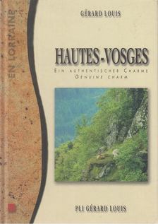 Louis Gérard - Hautes-Vosges - Ein authentischer Charme / Genuine Charm [antikvár]