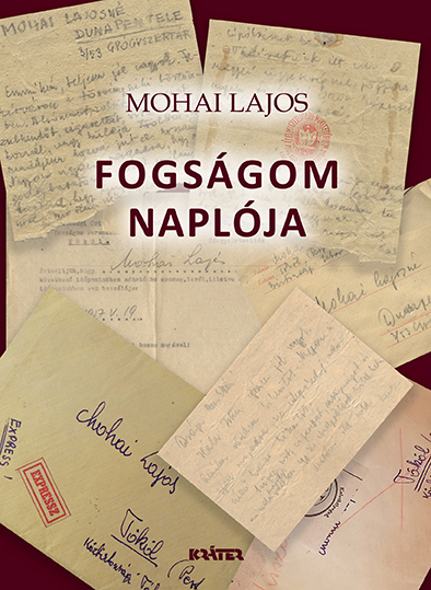 Mohai Lajos - Fogságom naplója