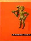 Walter Torbrügge - Europäische vorzeit [antikvár]