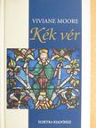 Viviane Moore - Kék vér [antikvár]