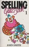 John Smith - Spelling Quiz Book 1 [antikvár]