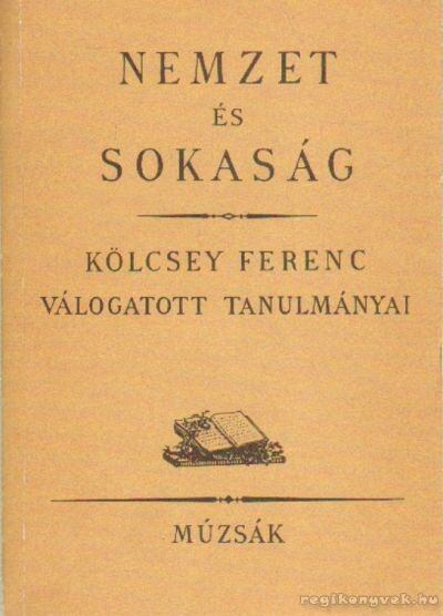 Kölcsey Ferenc - Nemzet és sokaság [antikvár]