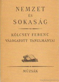 Kölcsey Ferenc - Nemzet és sokaság [antikvár]