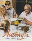 Antony Worrall Thompson - Antony's Weekend Cookbook [antikvár]