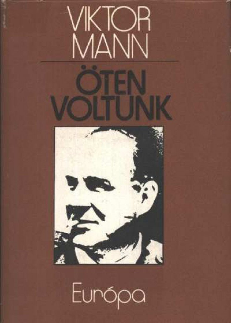 Mann, Viktor - Öten voltunk [antikvár]
