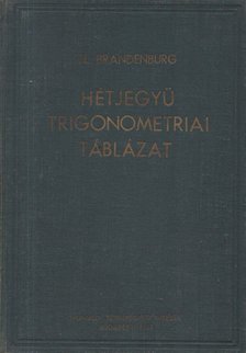 Brandenburg, H. - Hétjegyű trigonometriai táblázat [antikvár]