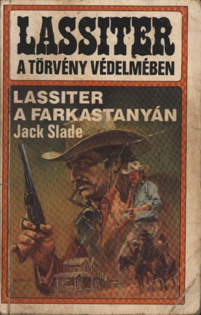 Slade, Jack - Lassiter a farkastanyán [antikvár]
