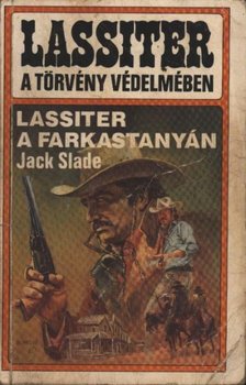 Slade, Jack - Lassiter a farkastanyán [antikvár]