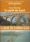 Colette de Montety - Le pont gu Gard / Le pont du Golden Gate [antikvár]