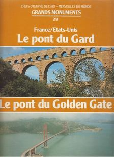 Colette de Montety - Le pont gu Gard / Le pont du Golden Gate [antikvár]