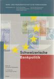 Hirszowicz, Christine - Schweizerische Bankpolitik [antikvár]