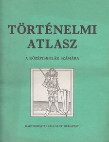 Történelmi atlasz [antikvár]