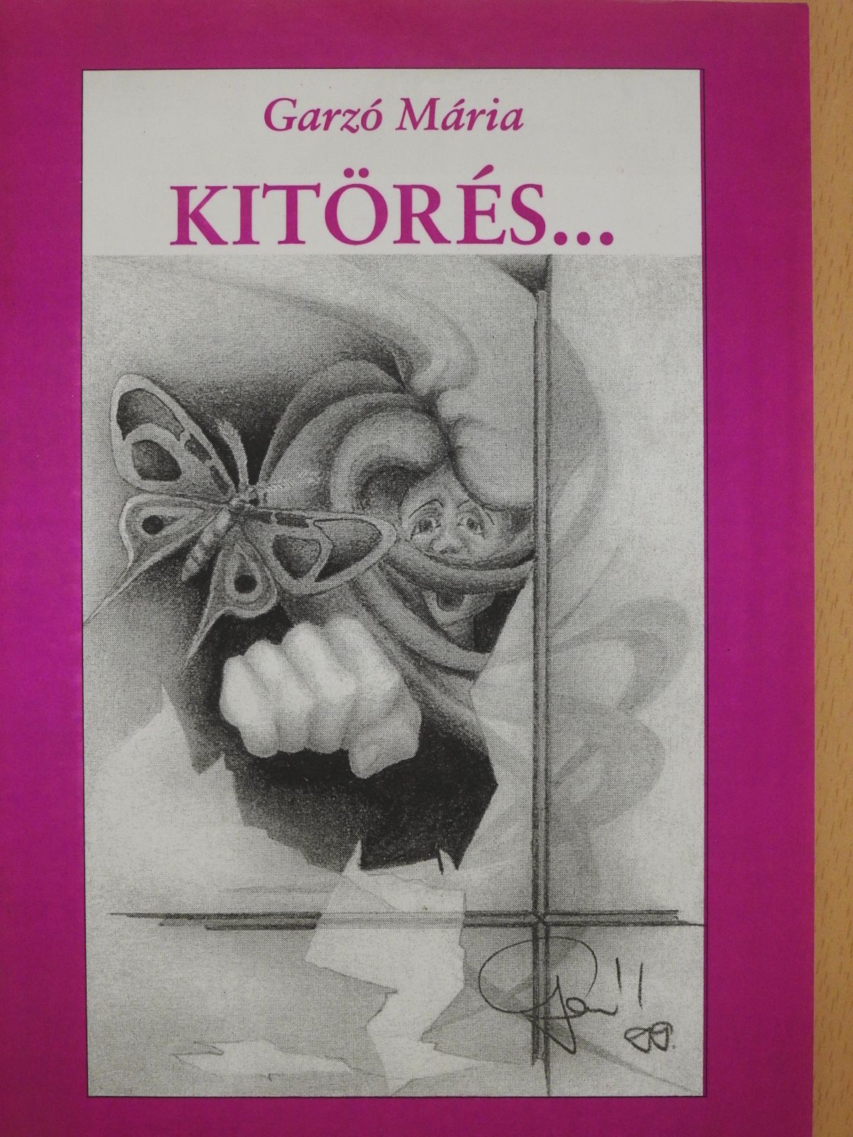 Garzó Mária - Kitörés... (dedikált példány) [antikvár]