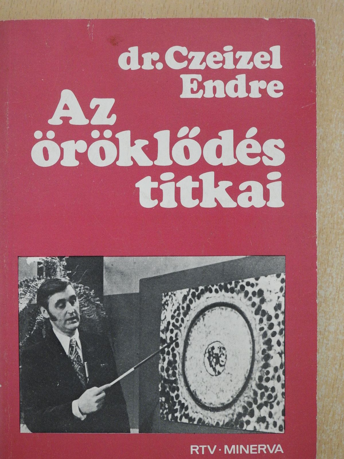 Dr. Czeizel Endre - Az öröklődés titkai (dedikált példány) [antikvár]