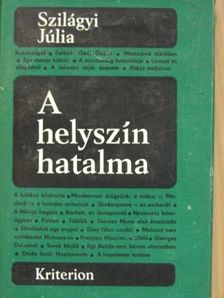 Szilágyi Júlia - A helyszín hatalma [antikvár]