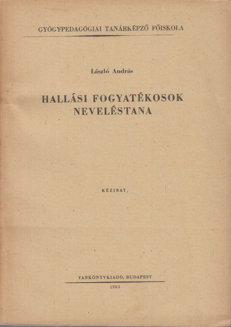 László András - Hallási fogyatékosok neveléstana [antikvár]