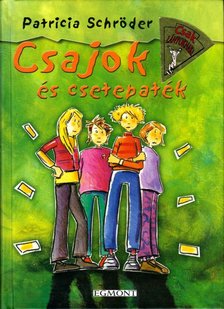 SCHRÖDER, PATRICIA - Csajok és csetepaték [antikvár]