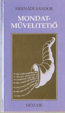 Hernádi Sándor - Mondatművel(tet)ő [antikvár]