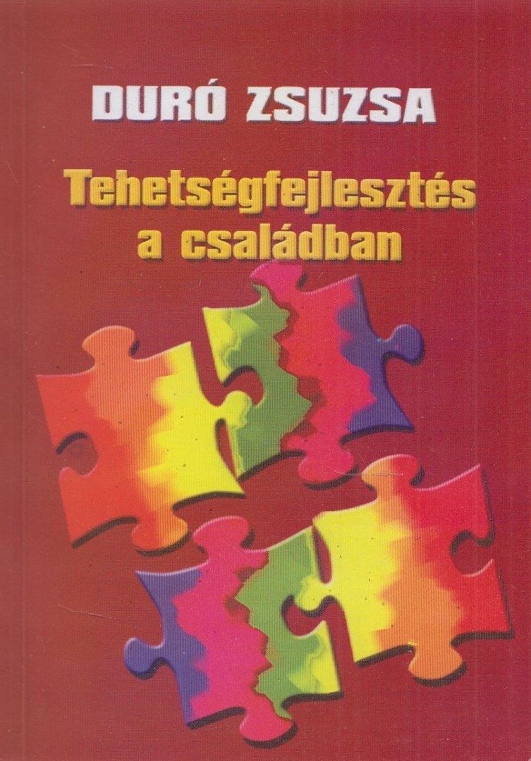 DURÓ ZSUZSA - Tehetségfejlesztés a családban [antikvár]