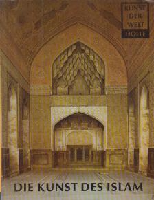Katharina Otto-Dorn - Die Kunst des Islam [antikvár]
