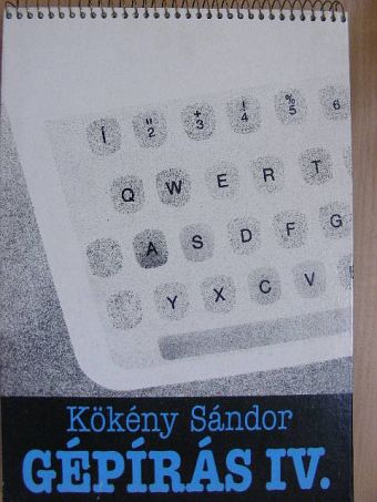 Kökény Sándor - Gépírás IV. [antikvár]