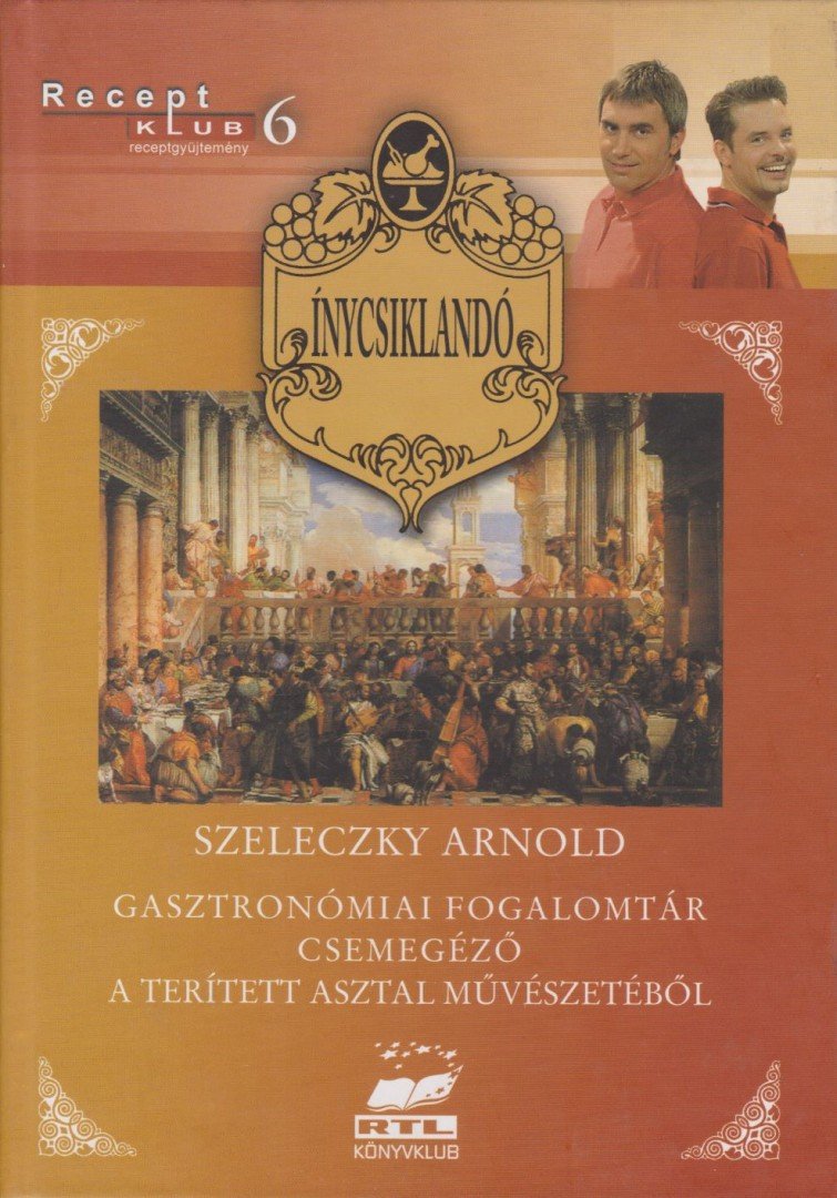 Szeleczky Arnold - Ínycsilandó [antikvár]