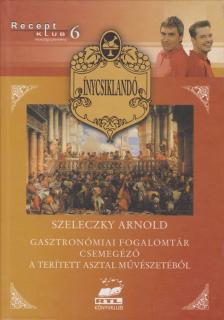 Szeleczky Arnold - Ínycsilandó [antikvár]