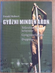 Frenkl Róbert - Győzni minden áron (dedikált példány) [antikvár]