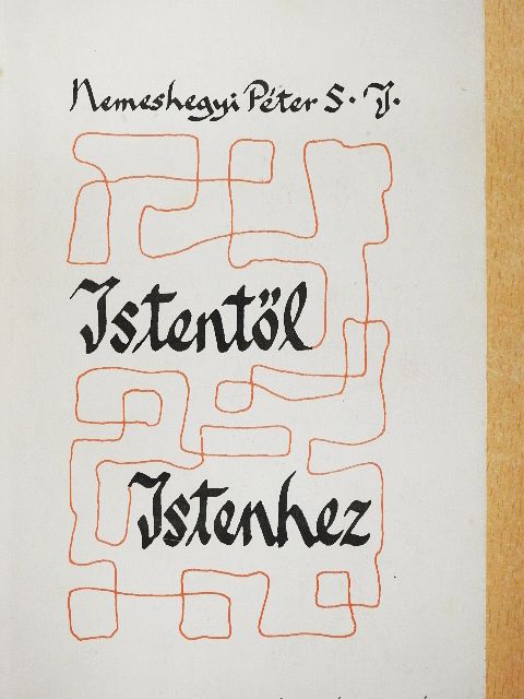 Nemeshegyi Péter - Istentől Istenhez [antikvár]