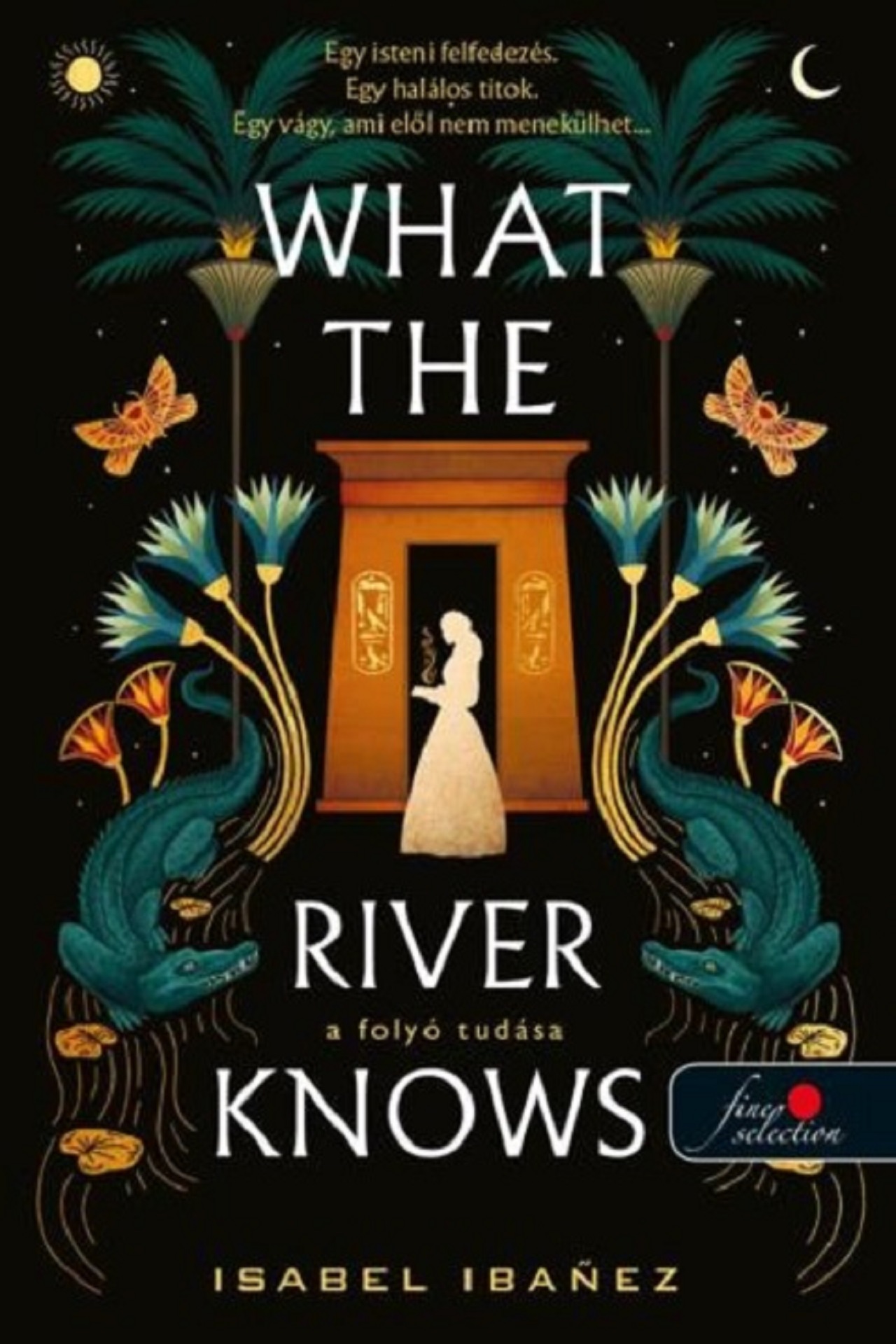 ISABEL IBANEZ - What the River Knows - A folyó tudása