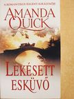 Amanda Quick - Lekésett esküvő [antikvár]