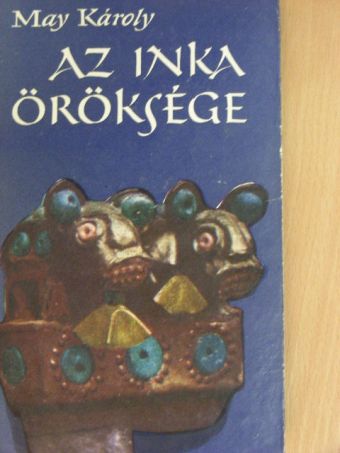 May Károly - Az inka öröksége [antikvár]