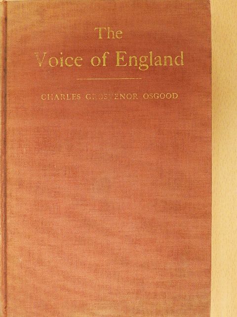 Charles Grosvenor Osgood - The Voice of England [antikvár]