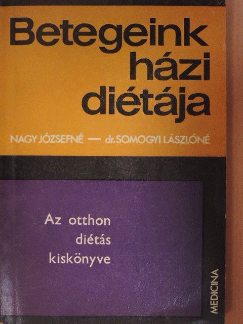 Dr. Somogyi Lászlóné - Az otthon diétás kiskönyve [antikvár]
